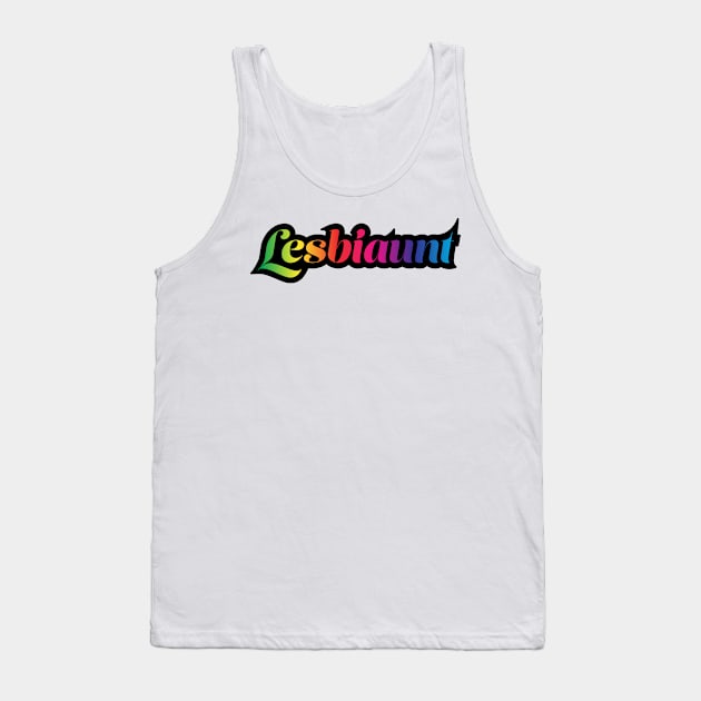 Lesbian Aunt T-Shirt | Lesbiaunt | Aunt Gift | Christmas Idea for Lesbian Aunt | Unisex - Men & Women's Tee | LGBT shirts Tank Top by shauniejdesigns